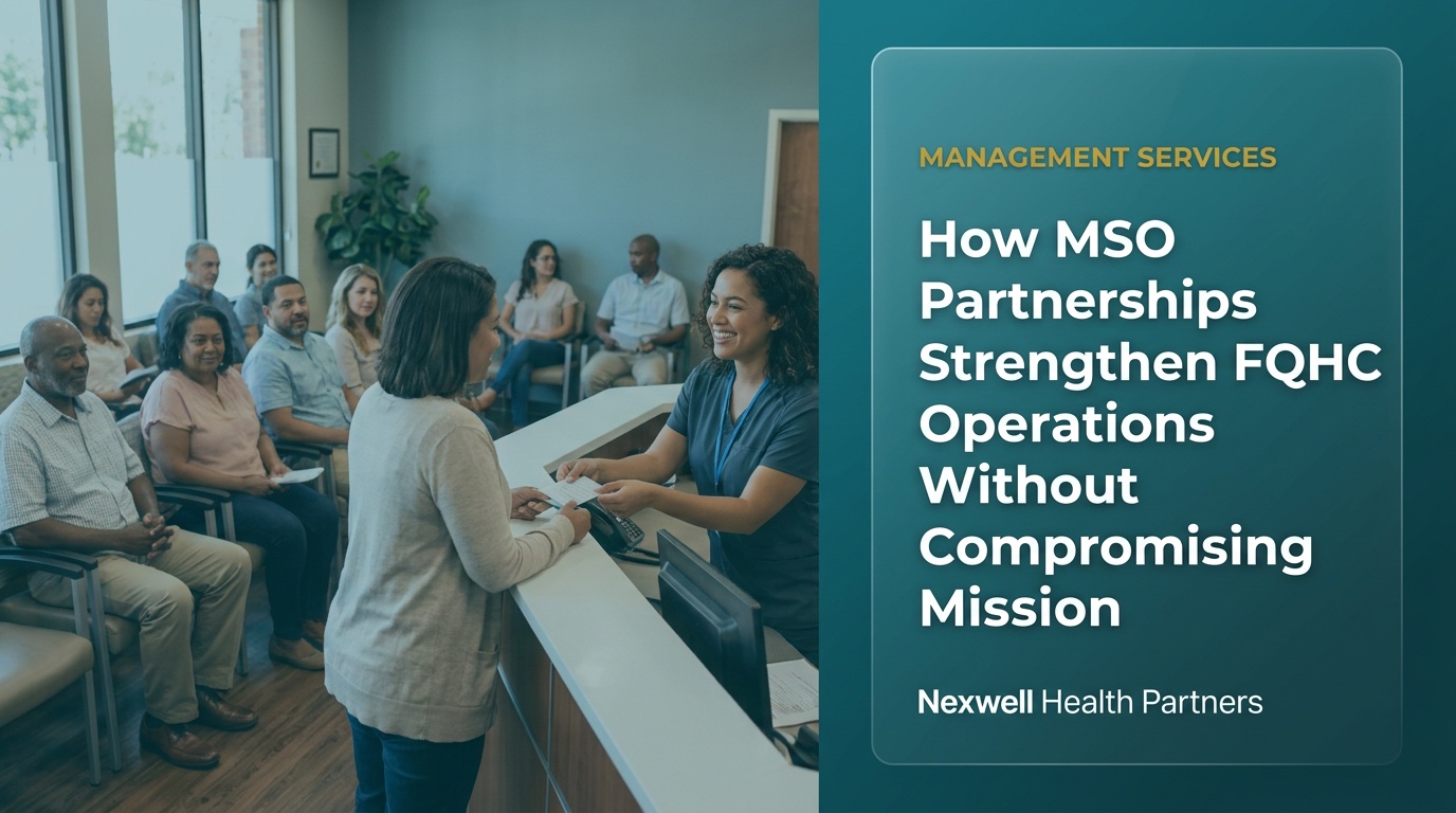 How MSO Partnerships Strengthen FQHC Operations Without Compromising Mission